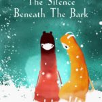 The Silence Beneath The Bark